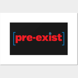 pre-exist Posters and Art